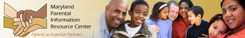 THE MARYLAND STATE PARENTAL INFORMATION RESOURCE CENTER (PIRC) IS